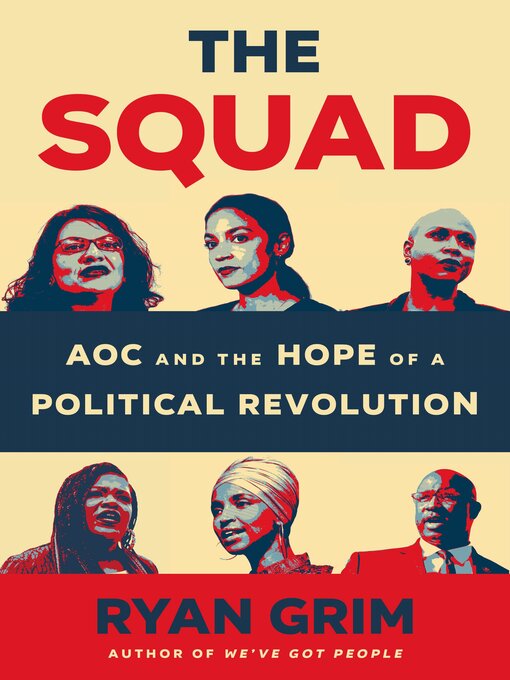 Title details for The Squad by Ryan Grim - Available